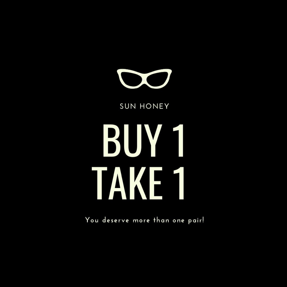 *** SOLD OUT *** Buy 1 Get 1 FREE on SUNGLASSES!
